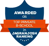 Awarded as Top Private B-School in JagranJosh Ranking